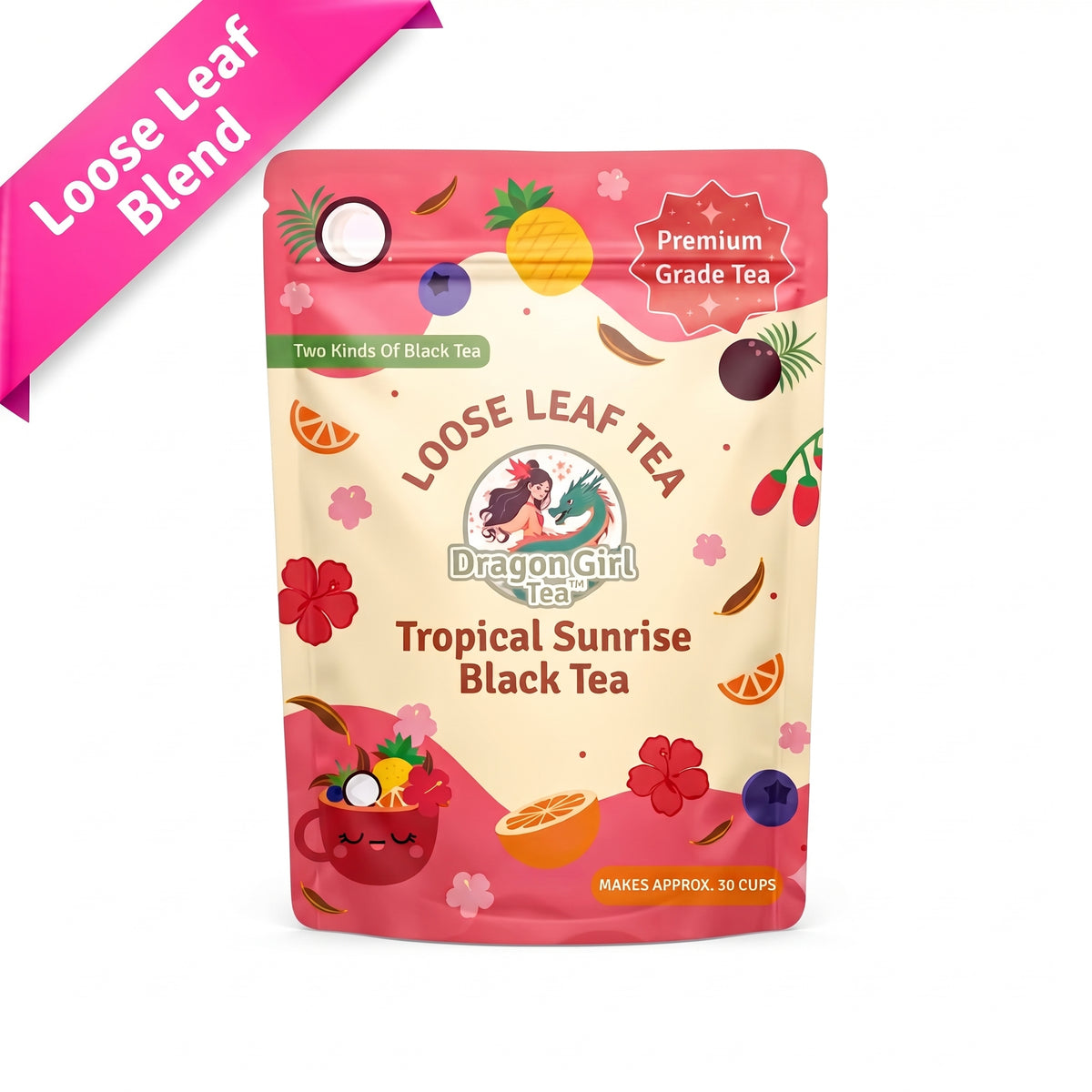 Dragon Girl Tea Tropical Sunrise Black Tea pouch — premium loose-leaf blend with pineapple, orange and hibiscus artwork; two kinds of black tea. Pink 'Loose Leaf Blend' corner banner; makes approx. 30 cups.
