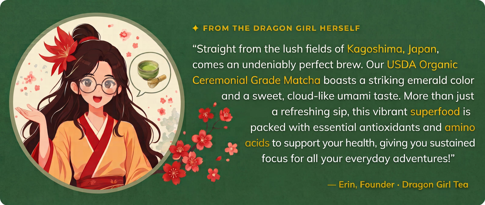 A note about Organic Ceremonial Grade Matcha from Erin, founder of Dragon Girl Tea