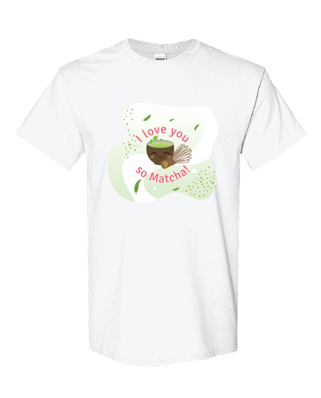 I Love You So Matcha! T-Shirts
