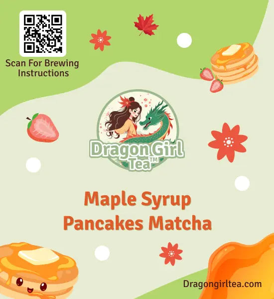 Maple Syrup Pancakes Matcha Taster Dragon Girl Tea